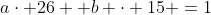 a\cdot 26 +b \cdot 15 =1