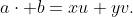 a\cdot b=xu+yv.