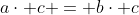 a\cdot c = b\cdot c