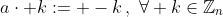 a\cdot k:= -k\,,\,\,\forall k\in\mathbb{Z}_n