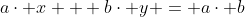a\cdot x + b\cdot y = a\cdot b