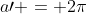 a\prime = 2\pi~r~r\prime)