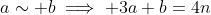 a\sim b\implies 3a+b=4n