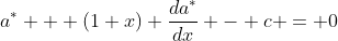 a^* + (1+x) \frac{da^*}{dx} - c = 0