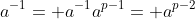 a^{-1}= a^{-1}a^{p-1}= a^{p-2}