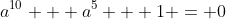 a^{10} + a^5 + 1 = 0