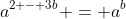 a^{2 - 3b} = a^b