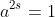 a^{2s}=1