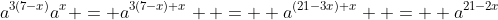 a^{3(7-x)}a^x = a^{3(7-x)+x}  =  a^{(21-3x)+x}  =  a^{21-2x}