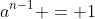a^{n-1} = 1