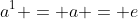a^1 = a = e