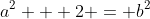 a^2 + 2 = b^2
