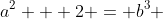 a^2 + 2 = b^3 