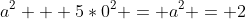 a^2 + 5*0^2 = a^2 = 2