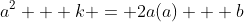 a^2 + k = 2a(a) + b