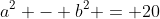 a^2 - b^2 = 20