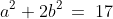 a^2+2b^2\:=\:17