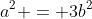 a^2 = 3b^2