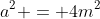 a^2 = 4m^2