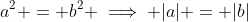 a^2 = b^2 \implies |a| = |b|