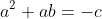 a^2+ab=-c