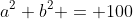 a^2+b^2 = 100~\implies~y^2+4y^2 = 100