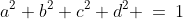 a^2+b^2+c^2+d^2 \:=\:1