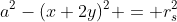 a^2-(x+2y)^2 = r_s^2