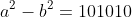 a^2-b^2=101010