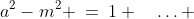a^2-m^2 \:=\:1 \quad\hdots 