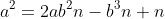 a^2=2ab^2n-b^3n+n