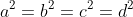 a^2=b^2=c^2=d^2