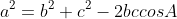 a^2=b^2+c^2-2bccosA