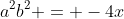 a^2b^2 = -4x