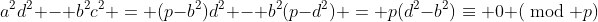 a^2d^2 - b^2c^2 = (p-b^2)d^2 - b^2(p-d^2) = p(d^2-b^2)\equiv 0 (\bmod p)