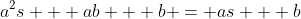 a^2s + ab + b = as + b