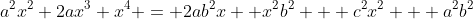 a^2x^2+2ax^3+x^4 = 2ab^2x +x^2b^2 + c^2x^2 + a^2b^2