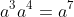 a^3a^4=a^7