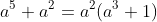 a^5+a^2=a^2(a^3+1)
