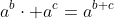 a^b\cdot a^c=a^{b+c}