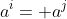 a^i= a^j
