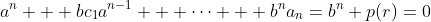 a^n + bc_1a^{n-1} + \cdots + b^na_n=b^n p(r)=0