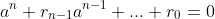 a^n+r_{n-1}a^{n-1}+...+r_0=0