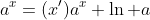 a^x=(x')a^x \ln a