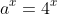 a^x=4^x