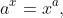 a^x=x^a,