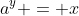 a^y = x