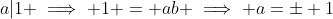 a|1 \implies 1 = ab \implies a=\pm 1