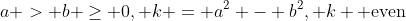a > b \geq 0, k = a^2 - b^2, k \text{ even}