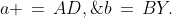 a \,=\,AD,\;\;b\,=\,BY.